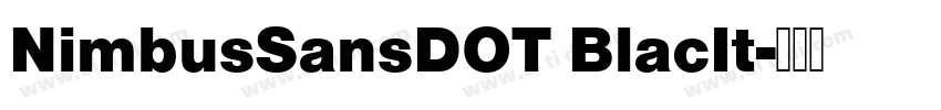 NimbusSansDOT BlacIt字体转换